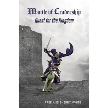 Mantle of Leadership: Quest for the Kingdom