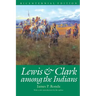 Lewis and Clark among the Indians (Bicentennial Edition)