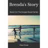 Brenda's Story: Book 3 in The Escape Route Series