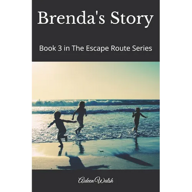 Brenda's Story: Book 3 in The Escape Route Series