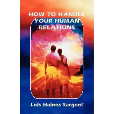 How to Handle Your Human Relations