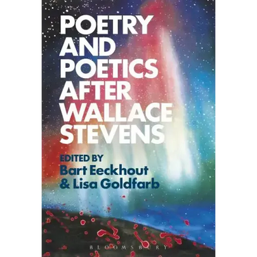 Poetry and Poetics after Wallace Stevens