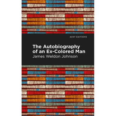The Autobiography of an Ex-Colored Man