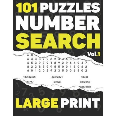 101 Puzzles Number Search: Large Print with Full Solutions - Volume 1 - for Adults & Seniors, Over 3000 sequences To Find - 116 pages - (8.5 x 11