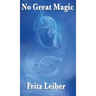 No Great Magic