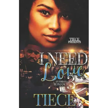 I Need Love 3: A Hood Romance