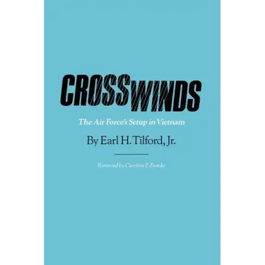 Crosswinds: The Air Force's Setup in Vietnam Volume 30