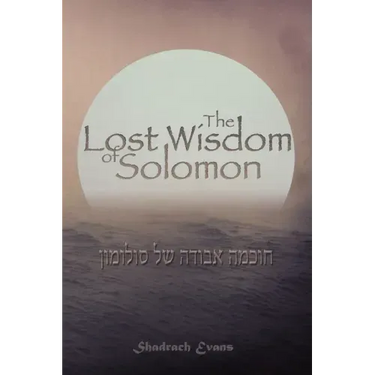 The Lost Wisdom of Solomon