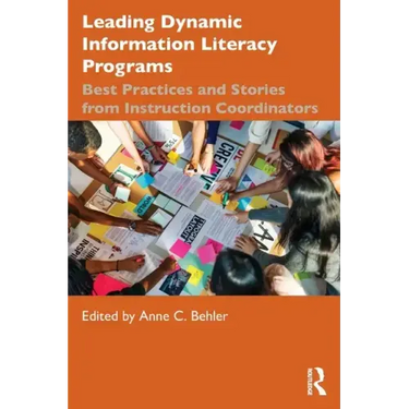 Leading Dynamic Information Literacy Programs: Best Practices and Stories from Instruction Coordinators