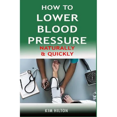 How to Lower Blood Pressure Naturally & Quickly: Powerful Tricks to Deal with Hypertension Using Supplements and Other Natural Remedies