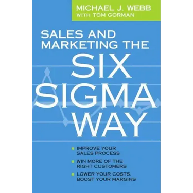 Sales and Marketing the Six Sigma Way