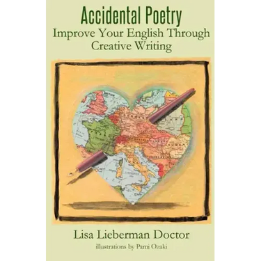 Accidental Poetry: Improve Your English Through Creative Writing