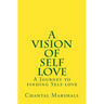 A Vision of Self Love: A Journey to finding Self-love