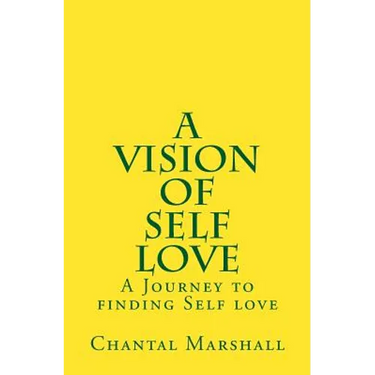 A Vision of Self Love: A Journey to finding Self-love