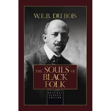 The Souls of Black Folk: Original Classic Edition