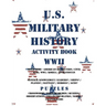 U.S. Military History Activity Book WWII with American Revolution Civil War WWI: General Knowledge Puzzzles on Leaders Ships Planes Battles Heroes Ace