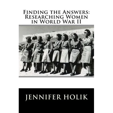 Finding the Answers: Researching Women in World War II