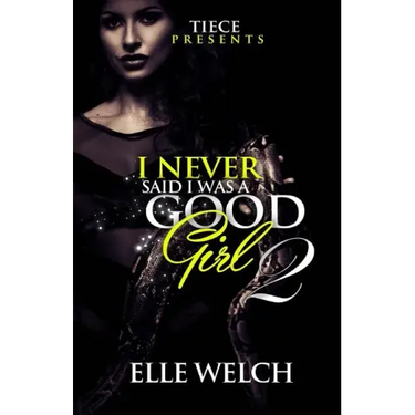 I Never Said I Was A Good Girl 2