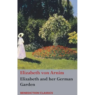 Elizabeth and her German Garden