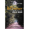 In the Big Thicket on the Trail of the Wild Man: Exploring Nature's Mysterious Dimension