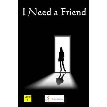I Need a Friend