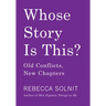 Whose Story Is This?: Old Conflicts, New Chapters