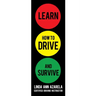 Learn How to Drive and Survive