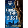 From the Dust: A Dystopian Novel