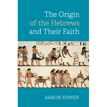The Origin of the Hebrews and Their Faith
