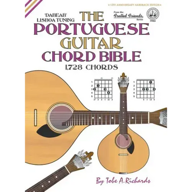 The Portuguese Guitar Chord Bible: Lisboa Tuning 1,728 Chords