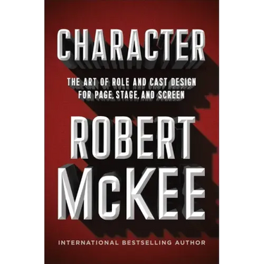 Character: The Art of Role and Cast Design for Page, Stage, and Screen