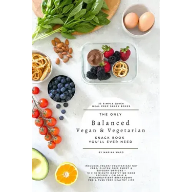 The only balanced vegan & vegetarian snack book you'll ever need