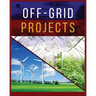 Off-Grid Projects: A Complete Guide to Self-Sufficiency