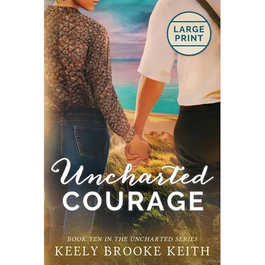 Uncharted Courage: Large Print