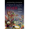 Heritage Fever: Law and Cultural Politics in a Decolonizing State