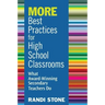 MORE Best Practices for High School Classrooms: What Award-Winning Secondary Teachers Do