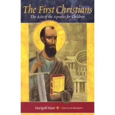 The First Christians: The Acts of the Apostles for Children