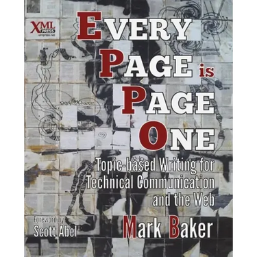 Every Page Is Page One: Topic-Based Writing for Technical Communication and the Web