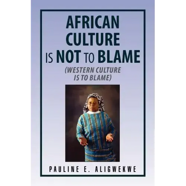 African Culture Is Not to Blame
