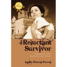 The Reluctant Survivor: A Biographical Novel about Susanna and Almeron Dickinson