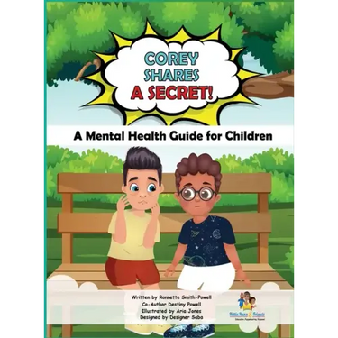 Corey Shares A Secret! A Mental Health Guide for Children: A Mental Health Guide for Children