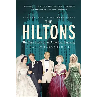 The Hiltons: The True Story of an American Dynasty