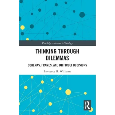 Thinking Through Dilemmas: Schemas, Frames, and Difficult Decisions