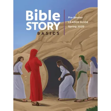 Bible Story Basics Pre-Reader Leader Guide Spring Year 1 (Bible Story Basics Pre-Reader Leader Guide Spring Year 1)