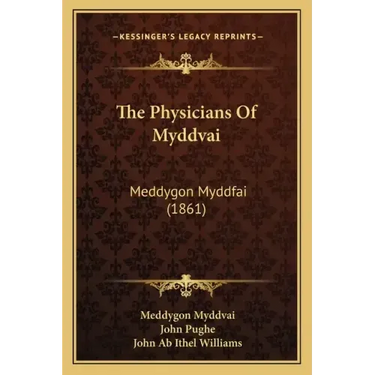 The Physicians Of Myddvai: Meddygon Myddfai (1861)