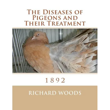 The Diseases of Pigeons and Their Treatment