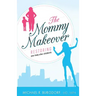 The Mommy Makeover: Restoring Your Body After Childbirth