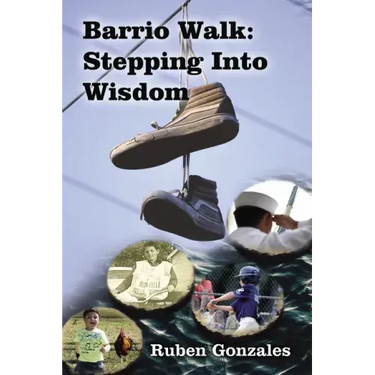 Barrio Walk: Stepping Into Wisdom