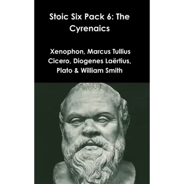 Stoic Six Pack 6: The Cyrenaics