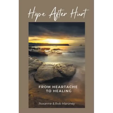Hope After Hurt: From Heartache to Healing
